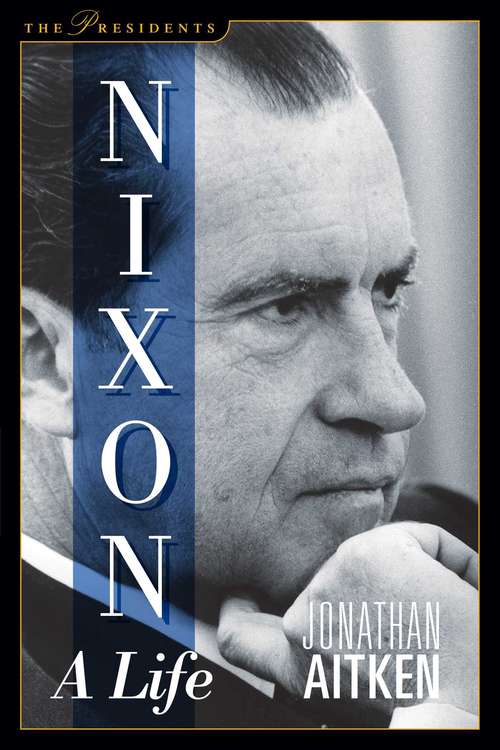 Book cover of Nixon: A Life (The Presidents)