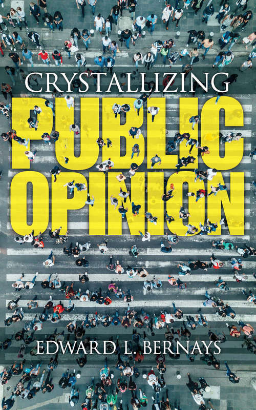 Book cover of Crystallizing Public Opinion