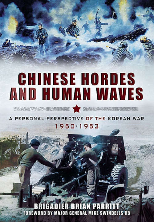 Book cover of Chinese Hordes and Human Waves: A Personal Perspective of the Korean War, 1950–1953