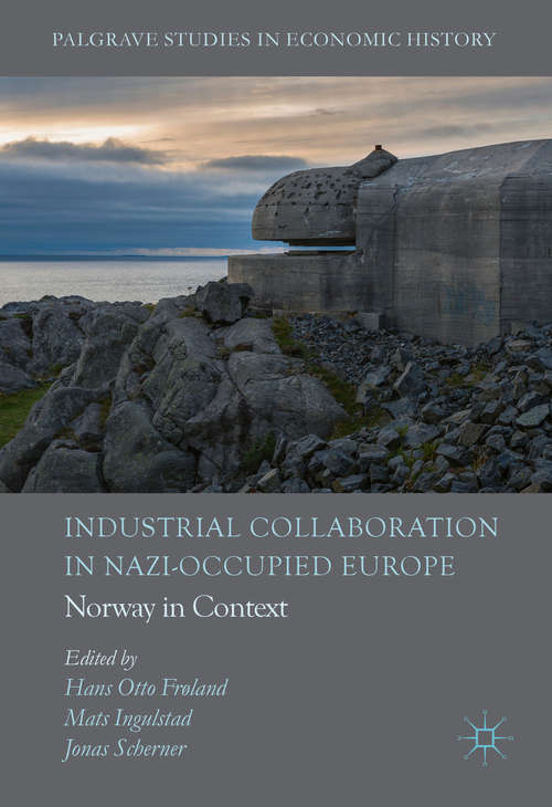 Book cover of Industrial Collaboration in Nazi-Occupied Europe