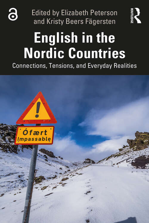 Book cover of English in the Nordic Countries: Connections, Tensions, and Everyday Realities