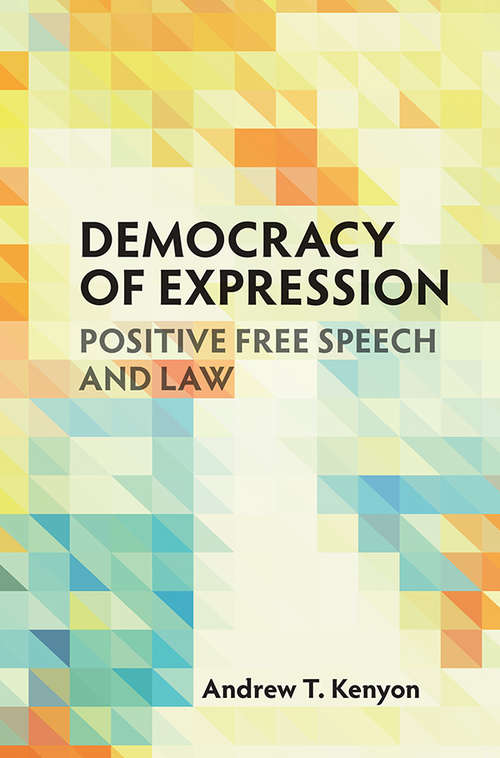 Democracy of Expression: Positive Free Speech and Law