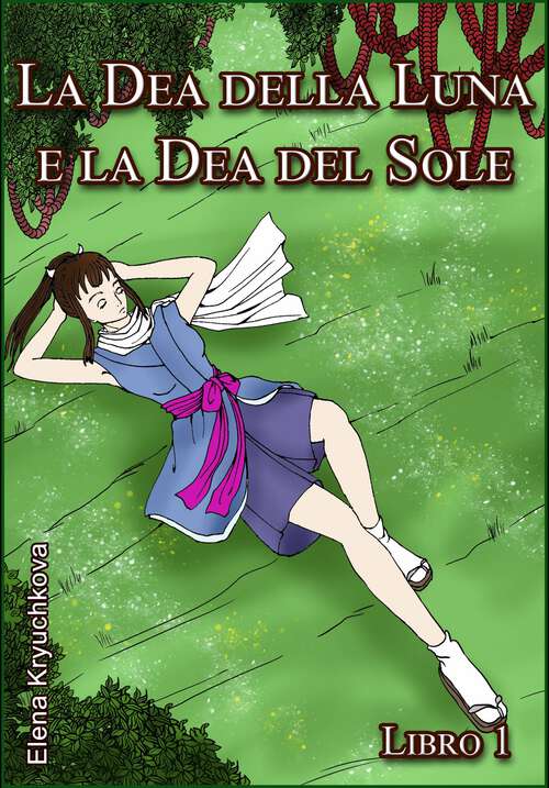 Book cover of La Dea della Luna e la Dea del Sole. Libro 1