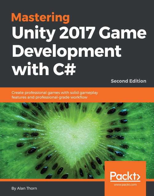 Book cover of Mastering Unity 2017 Game Development with C# - Second Edition