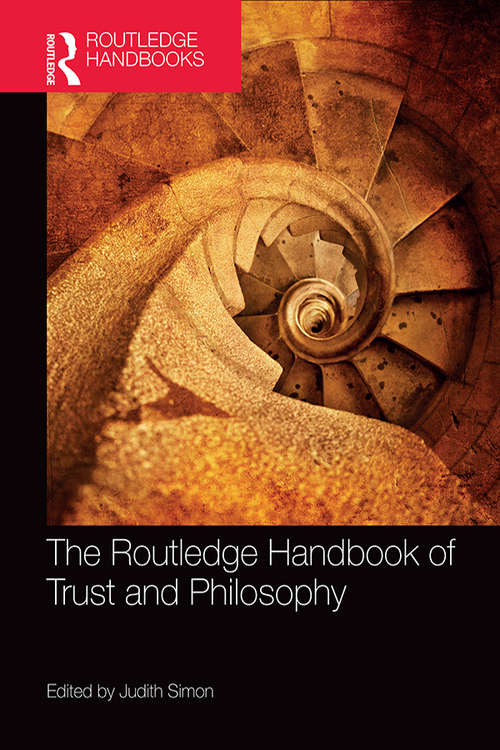 Book cover of The Routledge Handbook of Trust and Philosophy (Routledge Handbooks in Philosophy)