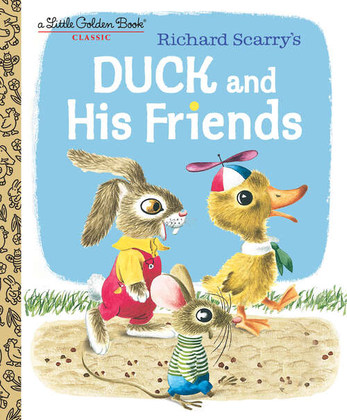 Duck and His Friends (Little Golden Book)