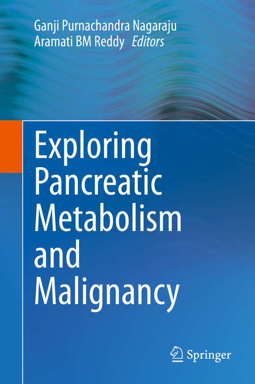 Book cover of Exploring Pancreatic Metabolism and Malignancy (1st ed. 2019)