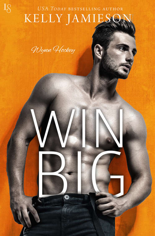 Book cover of Win Big: A Wynn Hockey Novel (Wynn Hockey #3)