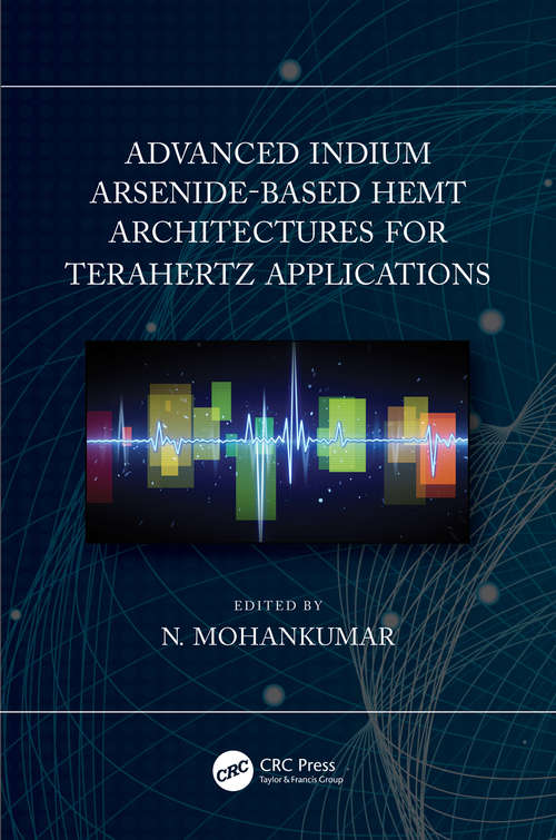 Book cover of Advanced Indium Arsenide-Based HEMT Architectures for Terahertz Applications