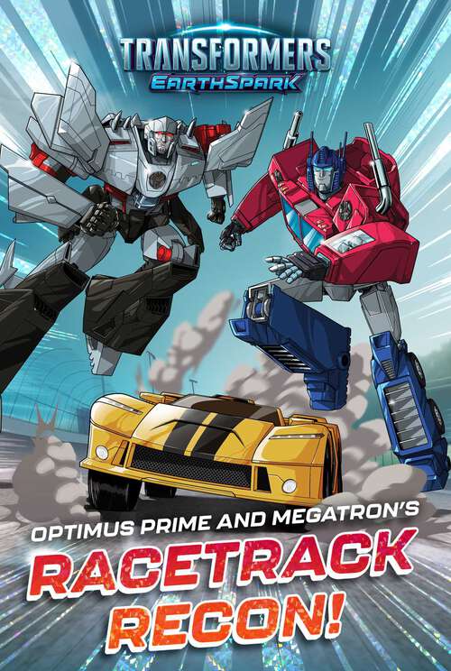Book cover of Optimus Prime and Megatron's Racetrack Recon! (Transformers: EarthSpark)
