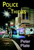 Police and Thieves: A Novel