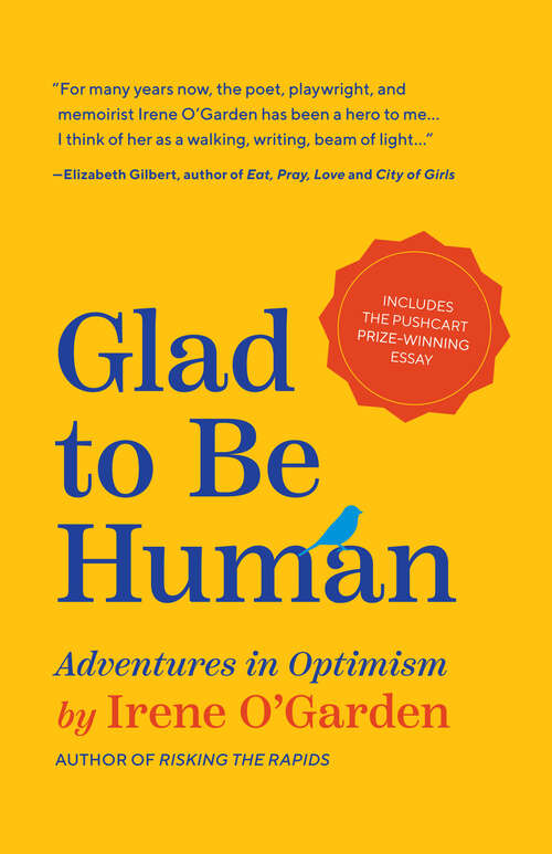 Book cover of Glad to Be Human: Adventures in Optimism