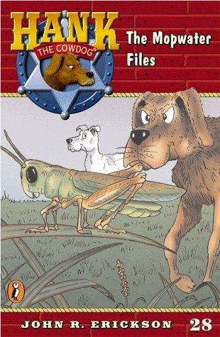 Book cover of The Mopwater Files (Hank the Cowdog Series, #28)