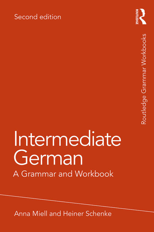 Intermediate German: A Grammar and Workbook (Grammar Workbooks)