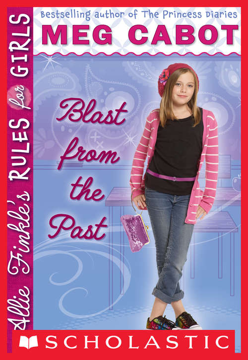 Book cover of Blast from the Past (Allie Finkle's Rules For Girls #6)