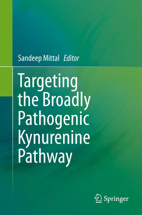 Book cover of Targeting the Broadly Pathogenic Kynurenine Pathway