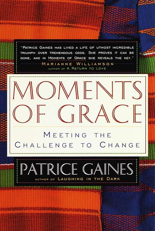 Moments of Grace: Meeting the Challenge to Change
