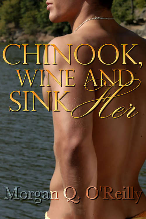 Book cover of Chinook, Wine and Sink Her