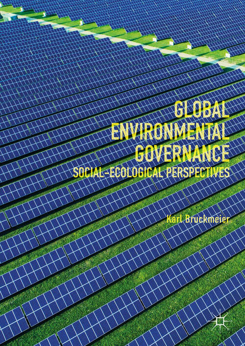 Book cover of Global Environmental Governance: Social-ecological Perspectives (1st ed. 2019)
