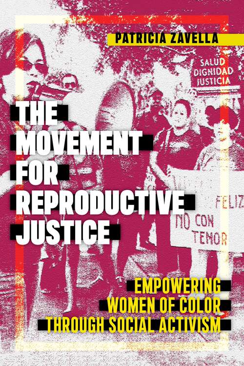 Book cover of The Movement for Reproductive Justice: Empowering Women of Color through Social Activism (Social Transformations in American Anthropology #5)