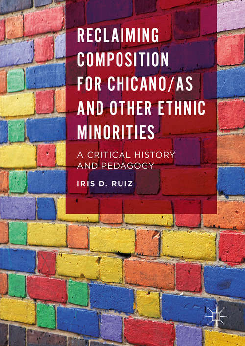 Reclaiming Composition for Chicano/as and Other Ethnic Minorities