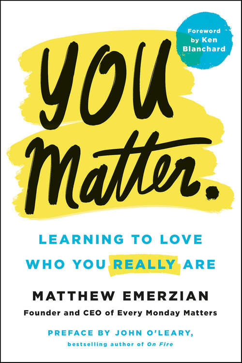 Book cover of You Matter.: Learning to Love Who You Really Are