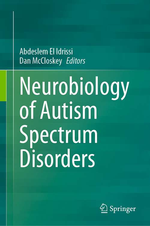 Book cover of Neurobiology of Autism Spectrum Disorders (1st ed. 2023)