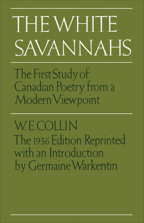 Book cover of The White Savannahs: The First Study of Canadian Poetry from a Contemporary Viewpoint