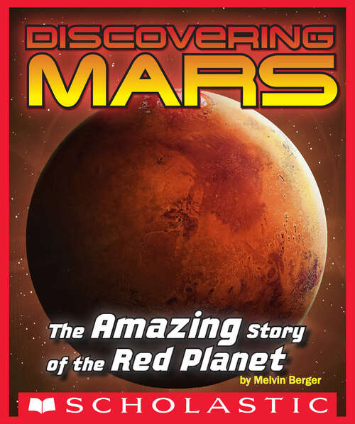 Book cover of Discovering Mars: The Amazing Story of the Red Planet (Journeys 2014)