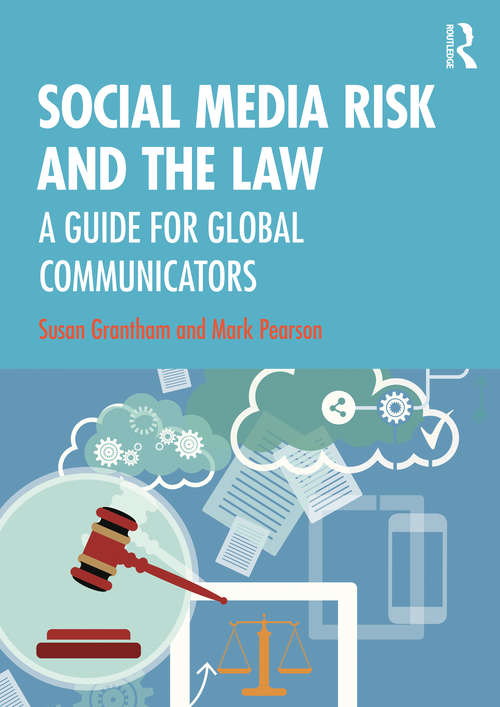 Social Media Risk and the Law: A Guide for Global Communicators