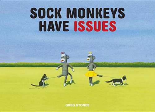 Book cover of Sock Monkeys Have Issues
