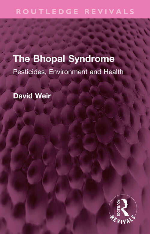The Bhopal Syndrome: Pesticides, Environment and Health (Routledge Revivals)