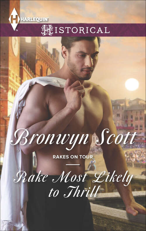 Book cover of Rake Most Likely to Thrill (Rakes on Tour #2)