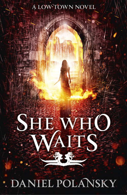 She Who Waits: Low Town 3