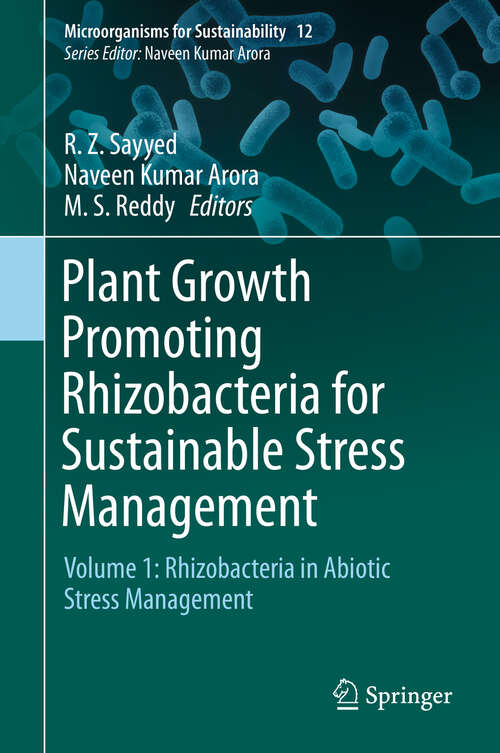Plant Growth Promoting Rhizobacteria for Sustainable Stress Management: Volume 1: Rhizobacteria in Abiotic Stress Management (Microorganisms for Sustainability #12)