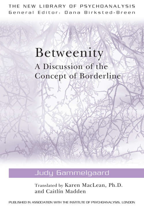 Book cover of Betweenity: A Discussion of the Concept of Borderline (The New Library of Psychoanalysis)