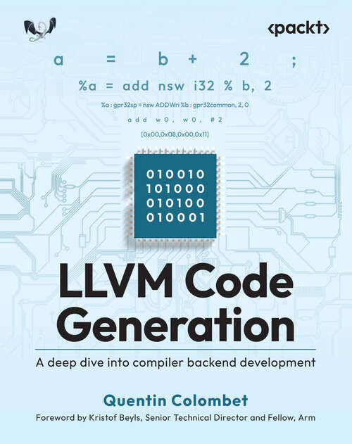 Book cover of LLVM Code Generation: A deep dive into compiler backend development