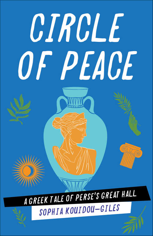 Book cover of Circle of Peace: A Greek Tale of Perse's Great Hall