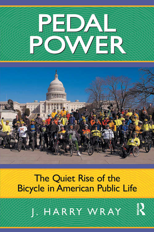 Book cover of Pedal Power: The Quiet Rise of the Bicycle in American Public Life