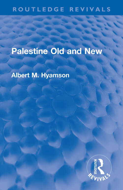 Book cover of Palestine Old and New (Routledge Revivals)