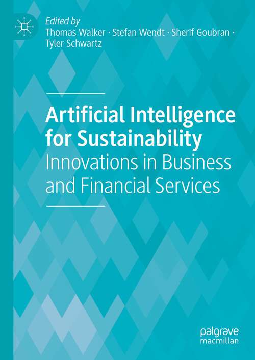 Book cover of Artificial Intelligence for Sustainability: Innovations in Business and Financial Services (1st ed. 2024)