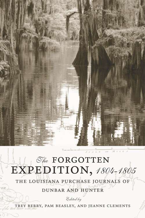 Book cover of The Forgotten Expedition, 1804–1805: The Louisiana Purchase Journals of Dunbar and Hunter