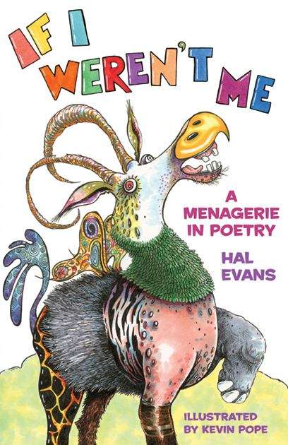 Book cover of If I Weren't Me: A Menagerie in Poetry