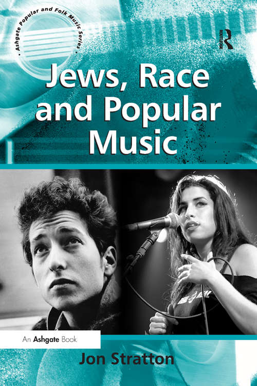 Book cover of Jews, Race and Popular Music (Ashgate Popular And Folk Music Ser.)