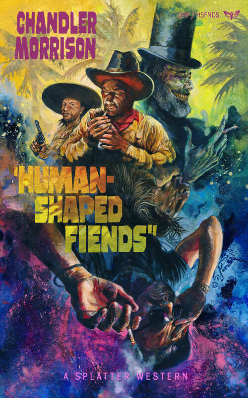 Book cover of Human-Shaped Fiends (Splatter Western)