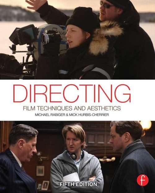 Book cover of Directing: Film Techniques and Aesthetics (Fifth Edition)