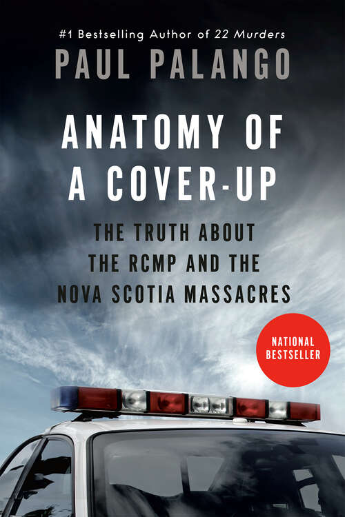 Book cover of Anatomy of a Cover-Up: The Truth about the RCMP and the Nova Scotia Massacres