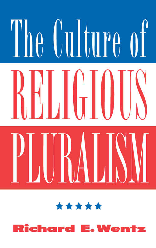 Book cover of The Culture of Religious Pluralism (Explorations: Contemporary Perspectives on Religion)