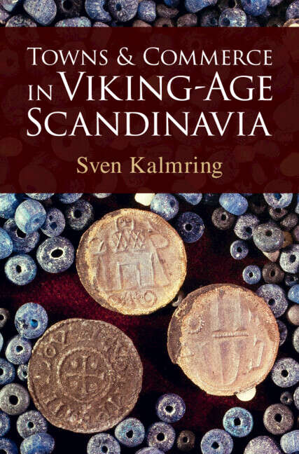 Book cover of Towns and Commerce in Viking-Age Scandinavia