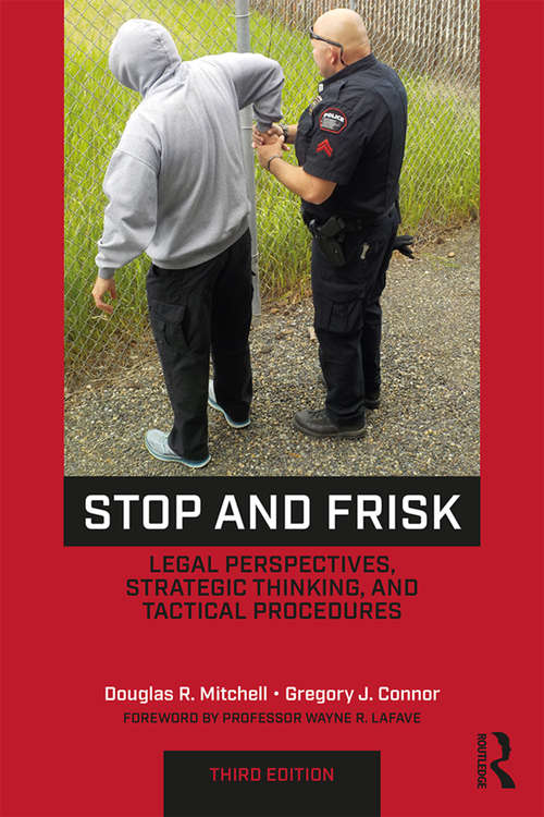 Book cover of Stop and Frisk: Legal Perspectives, Strategic Thinking, and Tactical Procedures (3)
